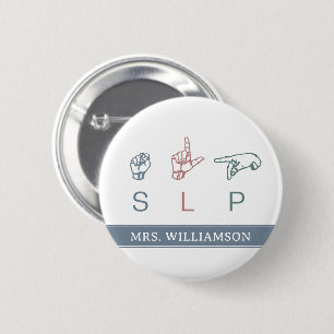 Personalized SLP Speech Pathologist Appreciation 2 Inch Round Button