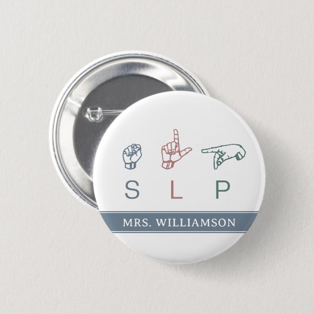Personalized SLP Speech Pathologist Appreciation 2 Inch Round Button (Front & Back)