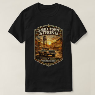 Personalized Small Town Strong Vintage Pickup T-Shirt