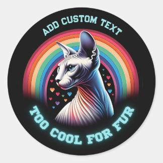 Personalized Sphynx Cat Too Cool Funny Classic Round Sticker