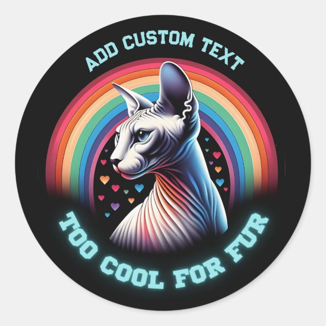 Personalized Sphynx Cat Too Cool Funny  Classic Round Sticker (Front)