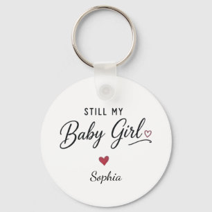 Personalized Still My Baby Girl Keychain