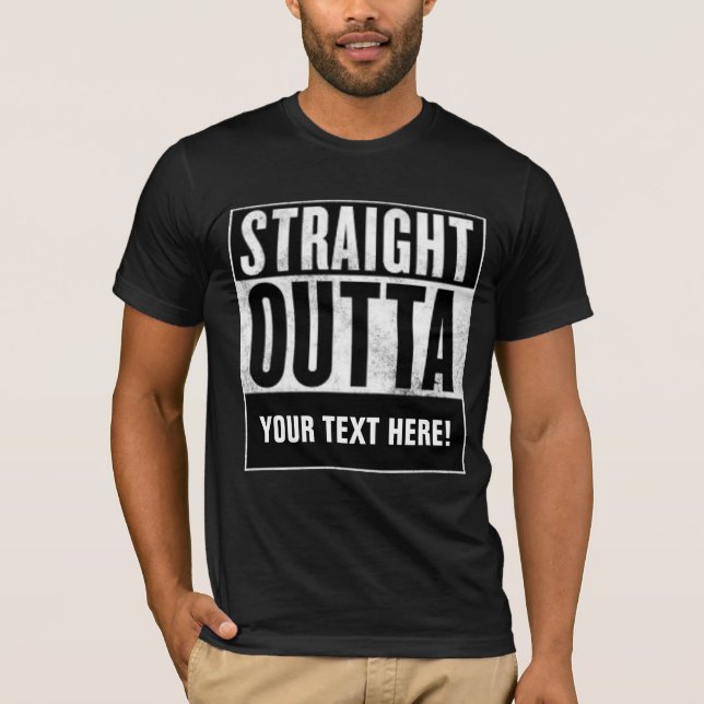 Personalized STRAIGHT OUTTA Custom T-shirt (Front)
