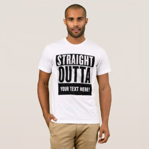 Personalized STRAIGHT OUTTA t-shirts