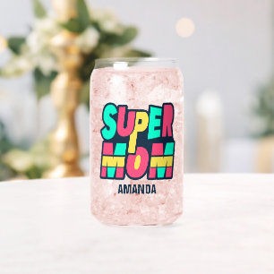 Personalized Super Mom Name Mother's Day Can Glass