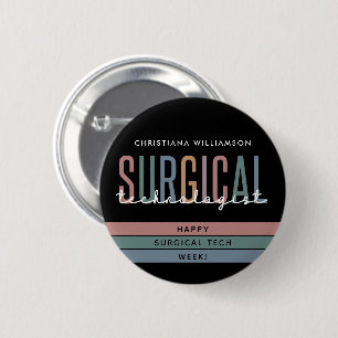 Personalized Surgical Technologist Week OR Tech 2 Inch Round Button