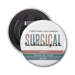 Personalized Surgical Technologist Week OR Tech Bottle Opener