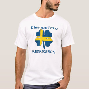 Personalized Swedish Kiss Me I'm Fredriksson T-Shirt