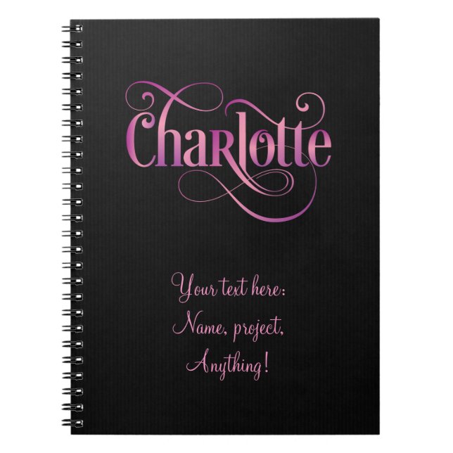 Personalized Swirly Script Charlotte Pink on Black Notebook (Front)