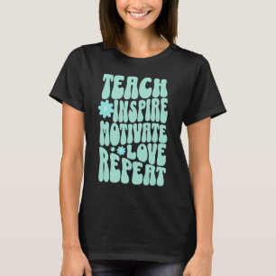 Personalized Teach inspire motivate love repeat T-Shirt