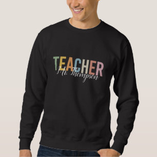 Personalized Teacher Appreciation Back to School Sweatshirt