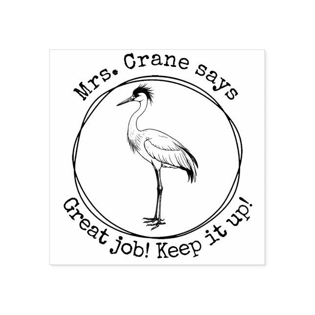 Personalized Teacher Crane Great Work Classroom Rubber Stamp (Imprint)