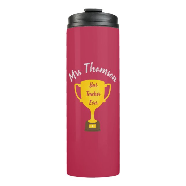Personalized teacher gift, Best teacher ever Thermal Tumbler (Front)