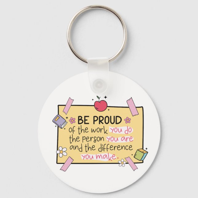 Personalized Teacher Keyring – “Be Proud” Note (Front)
