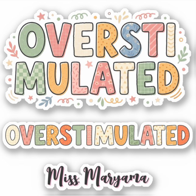 Personalized Teacher Name | Unique Overstimulated (Front)