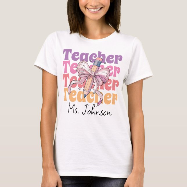Personalized Teacher Pencil Coquette Bow  T-Shirt (Front)