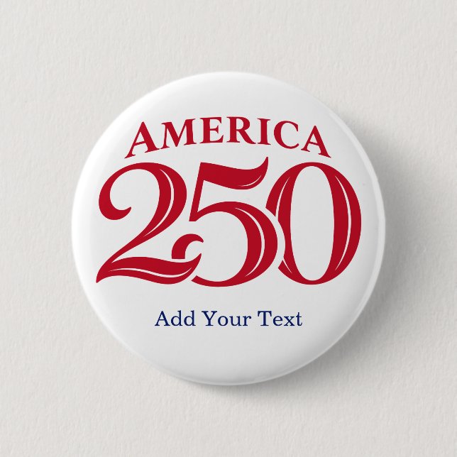 Personalized Text America 250 Patriotic  2 Inch Round Button (Front)
