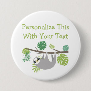 Personalized Text Fun Hanging Sloth 3 Inch Round Button