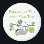 Personalized Text Fun Hanging Sloth Magnet<br><div class="desc">Personalized Text Fun Hanging Sloth Jungle Animal, Lazy Sloth, Cute and funny Design In Grey, and tropical greens & Dark Green. Customize it with your name, words, or quote.
~ Check my shop to see the entire suite for this design!</div>