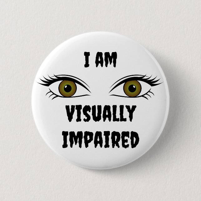 Personalized text Poor eyes  2 Inch Round Button (Front)