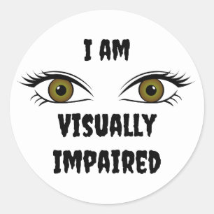 Personalized text Poor eyes  Classic Round Sticker
