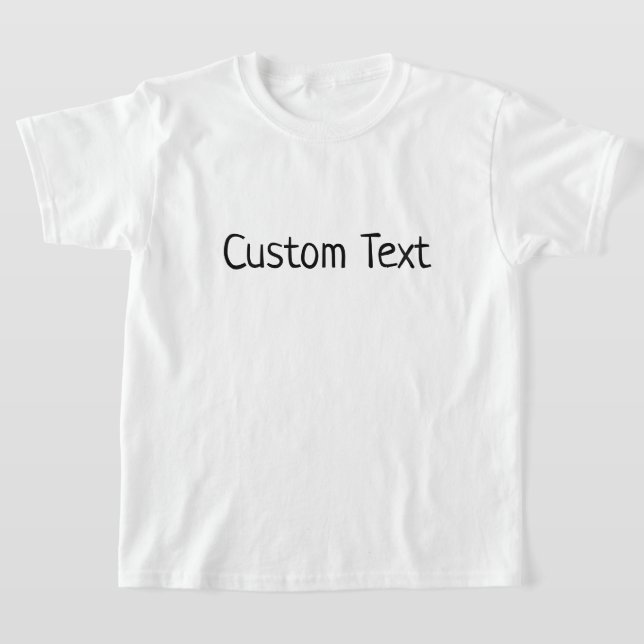 Personalized Text Quote Custom Printing Your Own T-Shirt (Laydown)