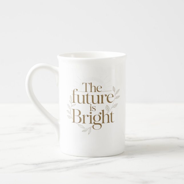 Personalized The Future Is Bright Quote Bone China Mug (Left)