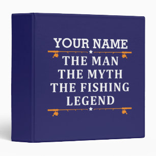 Personalized The Man The Myth The Fishing Legend Binder