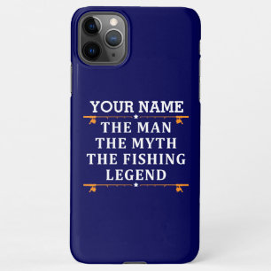 Personalized The Man The Myth The Fishing Legend i iPhone 11Pro Max Case