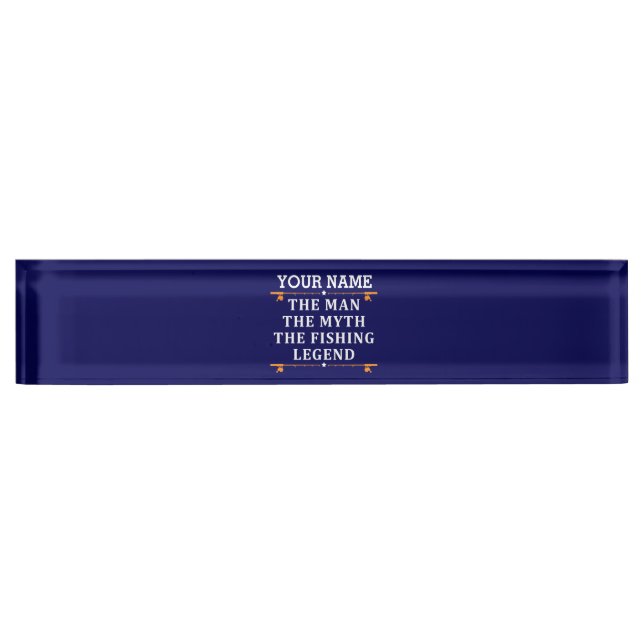Personalized The Man The Myth The Fishing Legend Nameplate (Front)