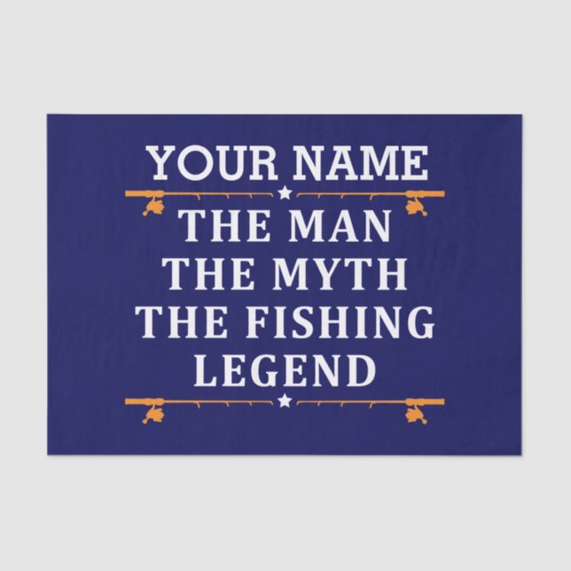 Personalized The Man The Myth The Fishing Legend Tissue Paper (Front)