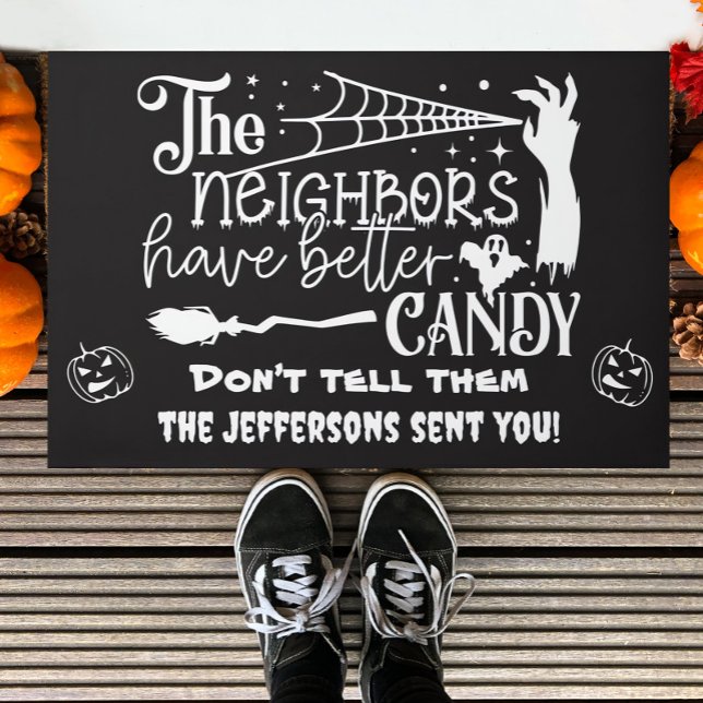 Personalized The Neighbours Have Better Candy Doormat (Creator Uploaded)