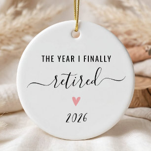 Personalized The Year I Finally Retired Ceramic Ornament