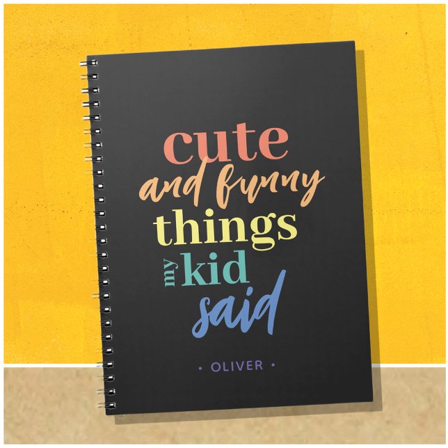 Personalized Things My Kid Said Notebook (Cute things my kid said, perfect gift for a new mom. Add kids name and make a thoughtful present.)