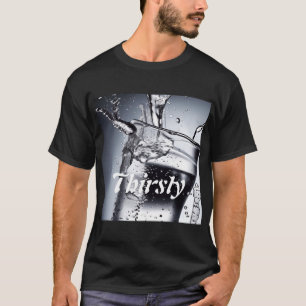 Personalized Thirsty Shirt