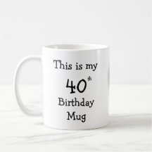 Personalized This is my 40th Birthday Mug