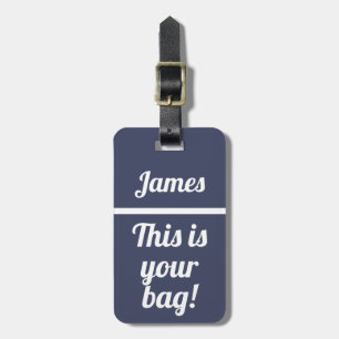 Personalized This is your bag   Funny Luggage Tag