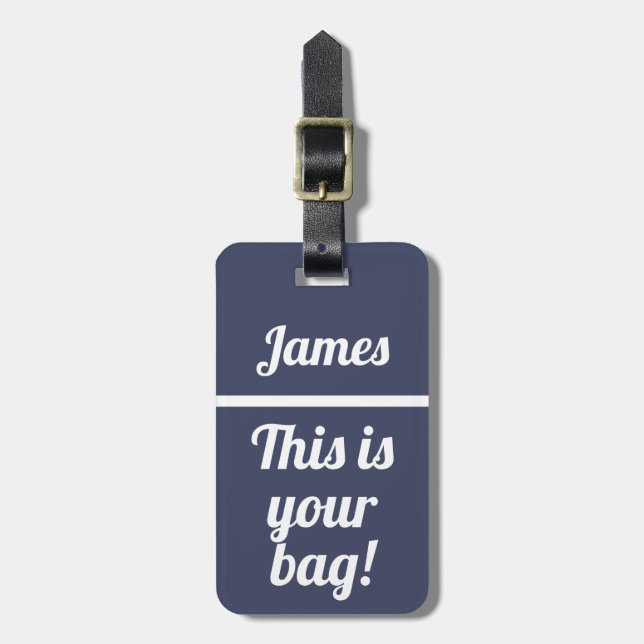 Personalized This is your bag | Funny Luggage Tag (Front Vertical)