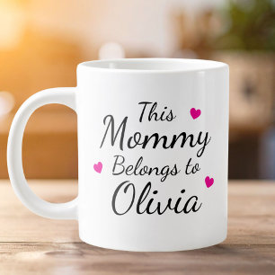 Personalized This Mommy Belongs To Kid Name Large Coffee Mug