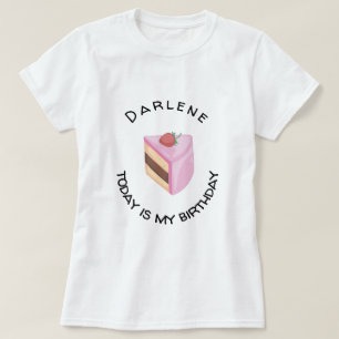 Personalized Today Is My Birthday Cake Slice T-Shirt