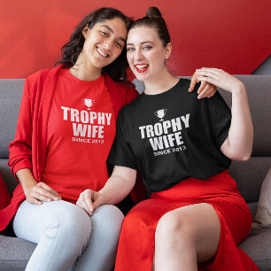 Personalized Trophy Wife T-Shirt