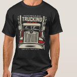 Personalized Trucking 18 Wheeler BIG RIG Trucker  T-Shirt<br><div class="desc">Personalized Eighteen Wheeler Trucker Big Rig Semi Truck Trucking Company Design - Customize with your Name and Custom Text!</div>