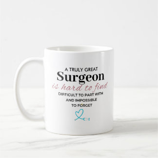 Personalized Truly Great Surgeon Appreciation Coffee Mug