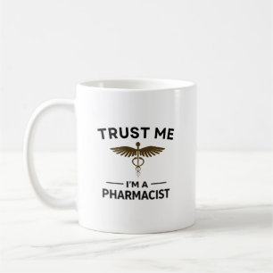 Personalized Trust Me I’m a Pharmacist Design Coffee Mug