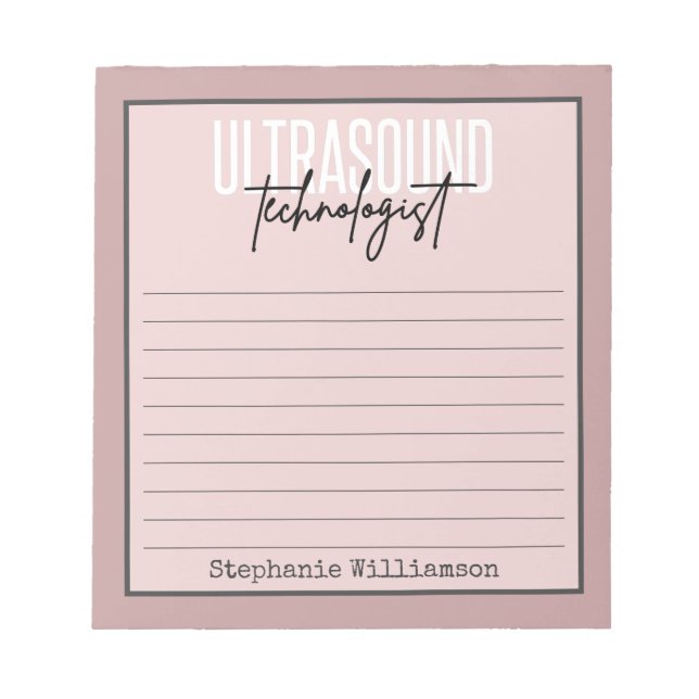 Personalized Ultrasound Technologist technician Notepad (Front)
