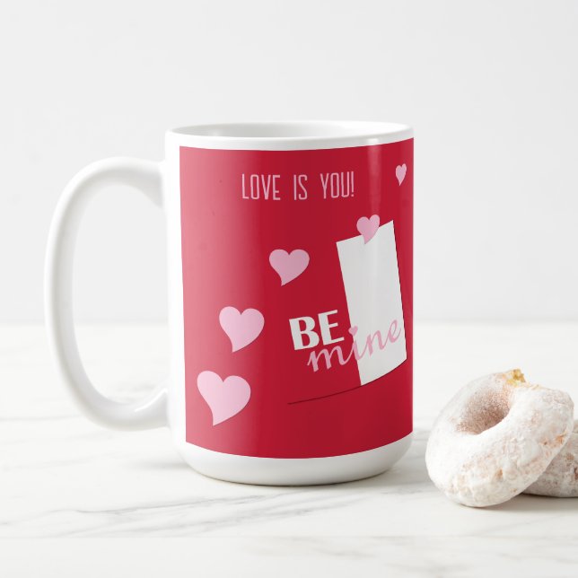 Personalized Valentine Love is You, Be Mine Hearts Coffee Mug (With Donut)