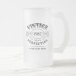 Personalized Vintage Aged To Perfection Birthday Frosted Glass Beer Mug<br><div class="desc">Black and white fun vintage aged to perfection adult birthday gift idea for men,  great for any age birthday celebration,  or other occasions. Custom it with your own text.</div>