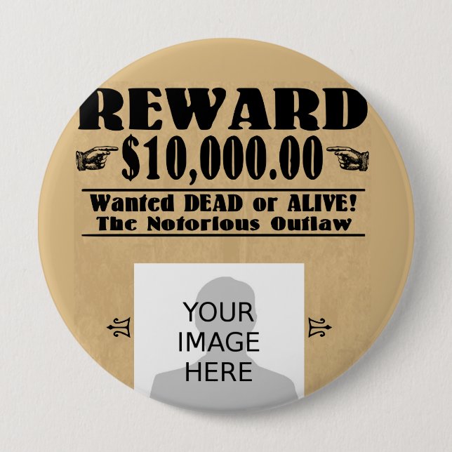 Personalized Wanted Dead or Alive 4 Inch Round Button (Front)