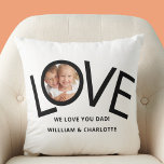 Personalized We love You Dad Photo  Throw Pillow<br><div class="desc">This "We Love You Dad!" Photo Pillow is decorated with the word LOVE in black typography on a white background.
Easily customizable with your photo and name.
Perfect as a Father's Day gift.</div>