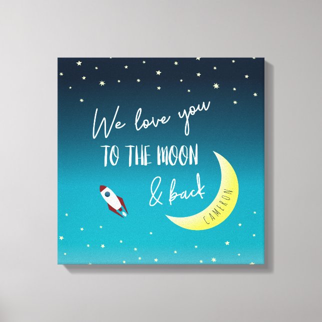 Personalized We Love you to the Moon and Back baby Canvas Print (Front)